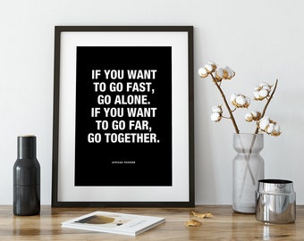 Motivational Quote "Go Fast...Go Far" African Proverb Unframed Poster or Print
