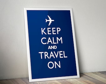 Keep Calm And Travel On - Retro Art Unframed Poster or Print