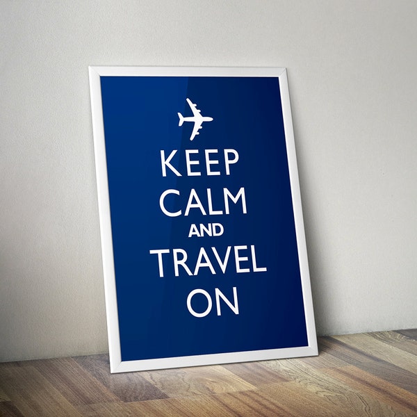 Keep Calm And Travel On - Retro Art - Instant Digital Download Printable