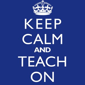 Keep Calm And Teach On Unframed Wall Art Print or Poster image 3