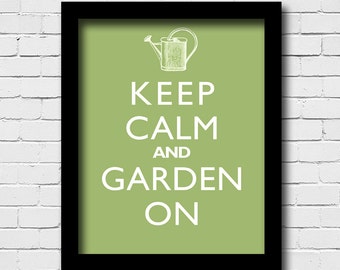 Keep Calm And Garden On Unframed Poster or Print