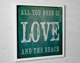 Rustic Beach Decor Square Art Print "All You Need Is Love And The Beach" Wall Hanging