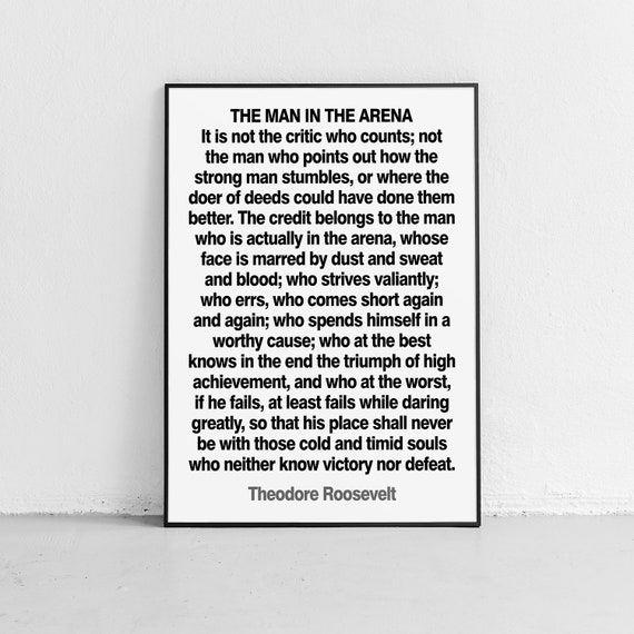 The Man In The Arena quote by Theodore Roosevelt historical -  Portugal