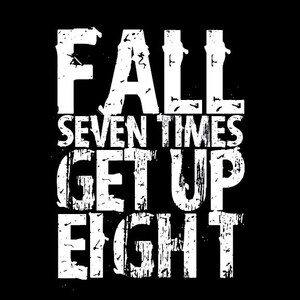 Inspirational Quote &quot;Fall Seven Times Get Up Eight&quot; Japanese Proverb Unframed Poster or Print