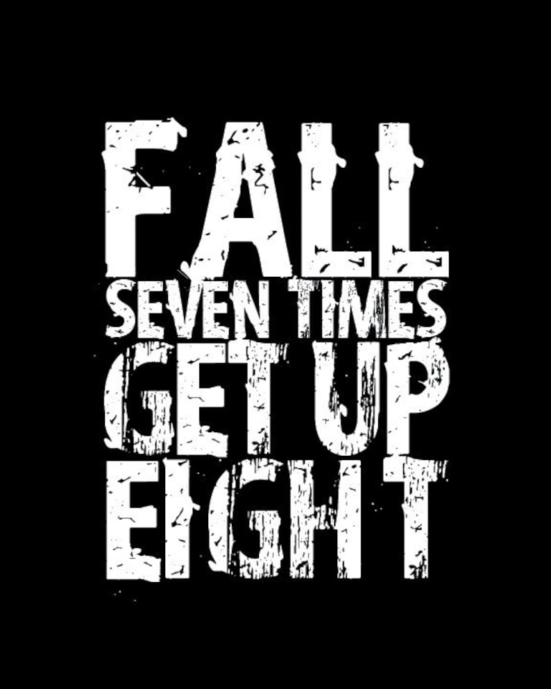 Inspirational Quote fall Seven Times Get up Eight - Etsy