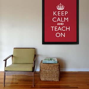 Keep Calm And Teach On Unframed Wall Art Print or Poster image 1