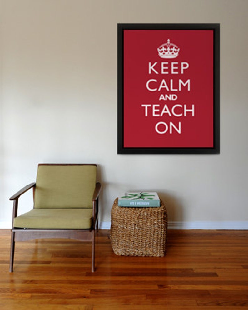 Keep Calm And Teach On Unframed Wall Art Print or Poster image 1