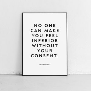 Eleanor Roosevelt Quote No One Can Make You Feel Inferior Women's Rights Unframed Poster or Print Free Shipping image 2