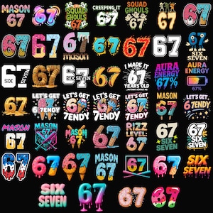 May include: A collection of colorful graphic designs featuring the numbers "67" and the words "Six Seven" in various styles. Designs include ice cream, donuts, and text like "Mason" and "Let's Get 67 Zendy".