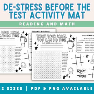 May include: A white activity mat with the text "DE-STRESS BEFORE THE TEST ACTIVITY MAT" and "READING AND MATH". The mat includes word search puzzles, vocabulary matching, and the phrases "TRUST YOUR BRAIN. YOU CAN DO THIS!" and "BELIEVE IN YOURSELF".