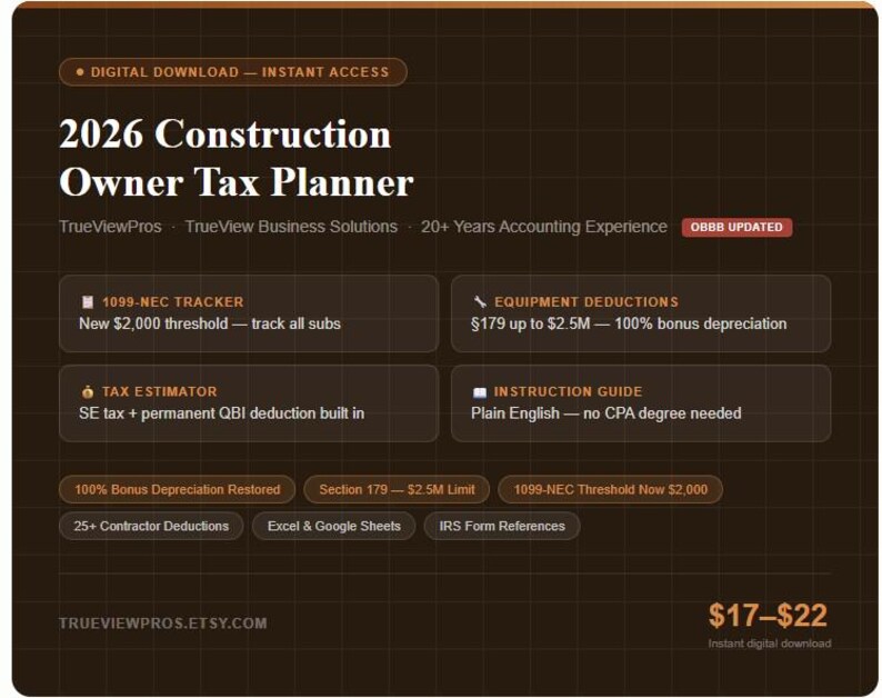 May include: A digital download advertisement for the 2026 Construction Owner Tax Planner. The dark brown graphic includes text such as "1099-NEC Tracker," "Equipment Deductions," and "Tax Estimator." The price is listed as $17-$22.