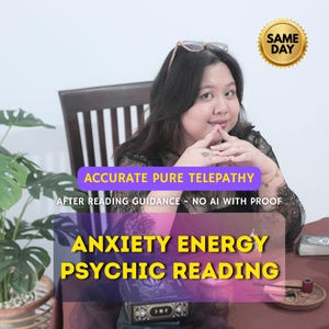 May include: Image showing a woman with text: "ACCURATE PURE TELEPATHY", "ANXIETY ENERGY PSYCHIC READING", and "SAME DAY". The woman is seated, with a table holding a book and other items. A plant is visible on the left.