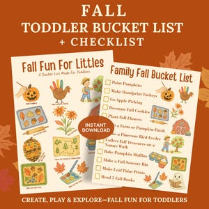 May include: Two printable fall bucket lists for toddlers. The lists include illustrations of pumpkins, turkeys, and fall activities. The text reads "Fall Fun For Littles" and "Family Fall Bucket List". The background is a warm orange color with fall leaves.