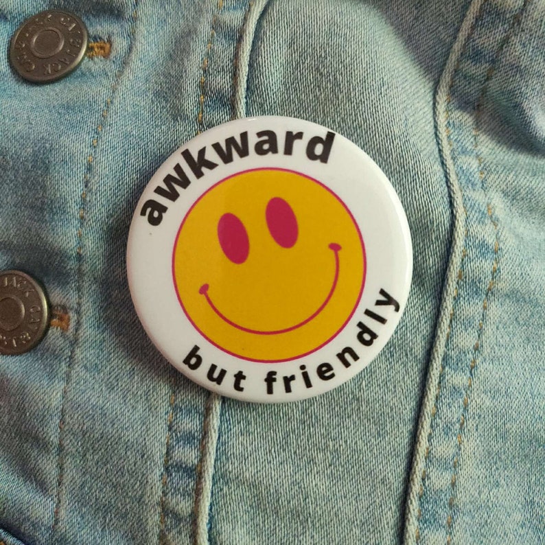 Awkward Button Awkward but Friendly Pinback Button - Etsy