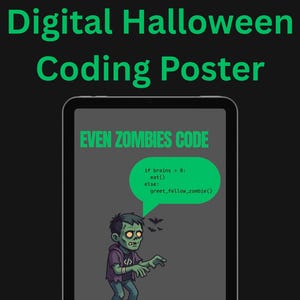 Pode incluir: Cartaz de codifica&ccedil;&atilde;o digital de Halloween com um zumbi de desenho animado com pele verde, vestindo uma camisa roxa e cal&ccedil;as azuis. O cartaz inclui o texto "EVEN ZOMBIES CODE" e um trecho de c&oacute;digo sobre comer c&eacute;rebros. O fundo &eacute; preto.