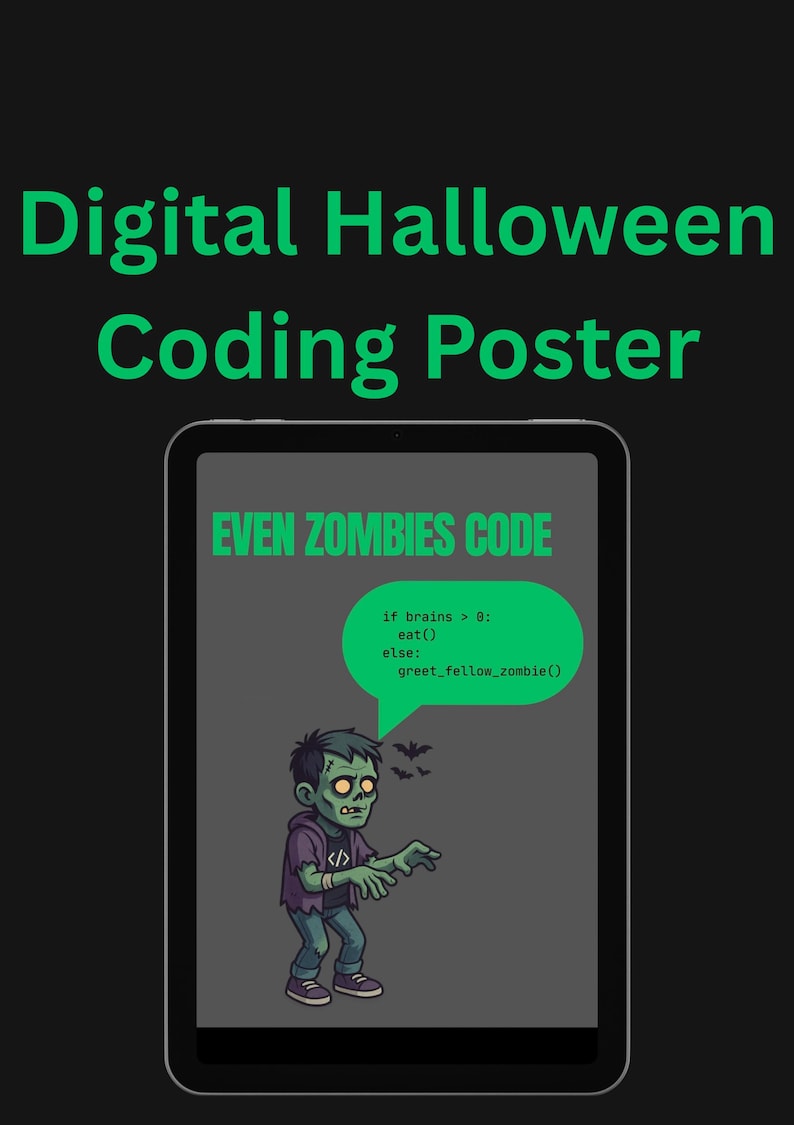 Pode incluir: Cartaz de codifica&ccedil;&atilde;o digital de Halloween com um zumbi de desenho animado com pele verde, vestindo uma camisa roxa e cal&ccedil;as azuis. O cartaz inclui o texto "EVEN ZOMBIES CODE" e um trecho de c&oacute;digo sobre comer c&eacute;rebros. O fundo &eacute; preto.