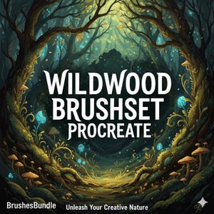 May include: Digital art illustration of a forest scene with the text "Wildwood Brushset Procreate". The image features a dark, mystical forest with glowing blue flowers and mushrooms. The words "BrushesBundle" and "Unleash Your Creative Nature" are also included.