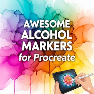 Op de afbeelding: Een afbeelding met de tekst "AWESOME ALCOHOL MARKERS for Procreate" op een kleurrijke achtergrond van gemengde inkten. Een tablet toont een bloemenontwerp, met een stylus in de hand.