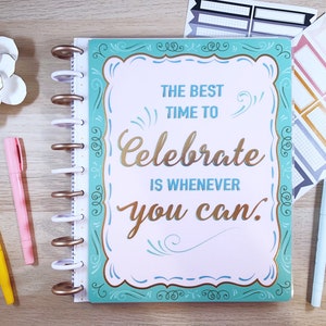 GOLD FOIL BIG Happy Planner Cover Set, Happy Notes Notebook & More : &quot;The Best Time to Celebrate...&quot;