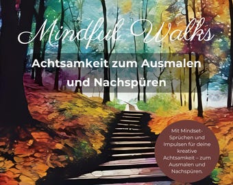 Mindful Walks | Coloring Book for Adults | 30 Coloring Pages with Mindset Quotes + 2 Note Pages | Mindfulness Stress Relief | Digital Download A4