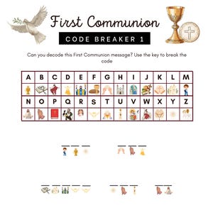 May include: A white page with the words "First Communion" and "Code Breaker 1". Includes a key to decode a message with religious symbols and letters. A dove with an olive branch and a chalice are also shown.
