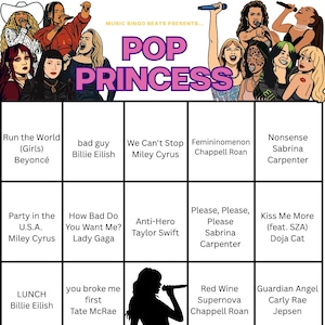 May include: Pop Princess bingo card featuring popular female artists like Beyonc&eacute;, Billie Eilish, and Taylor Swift. The card includes song titles such as "Run the World," "bad guy," and "Anti-Hero."