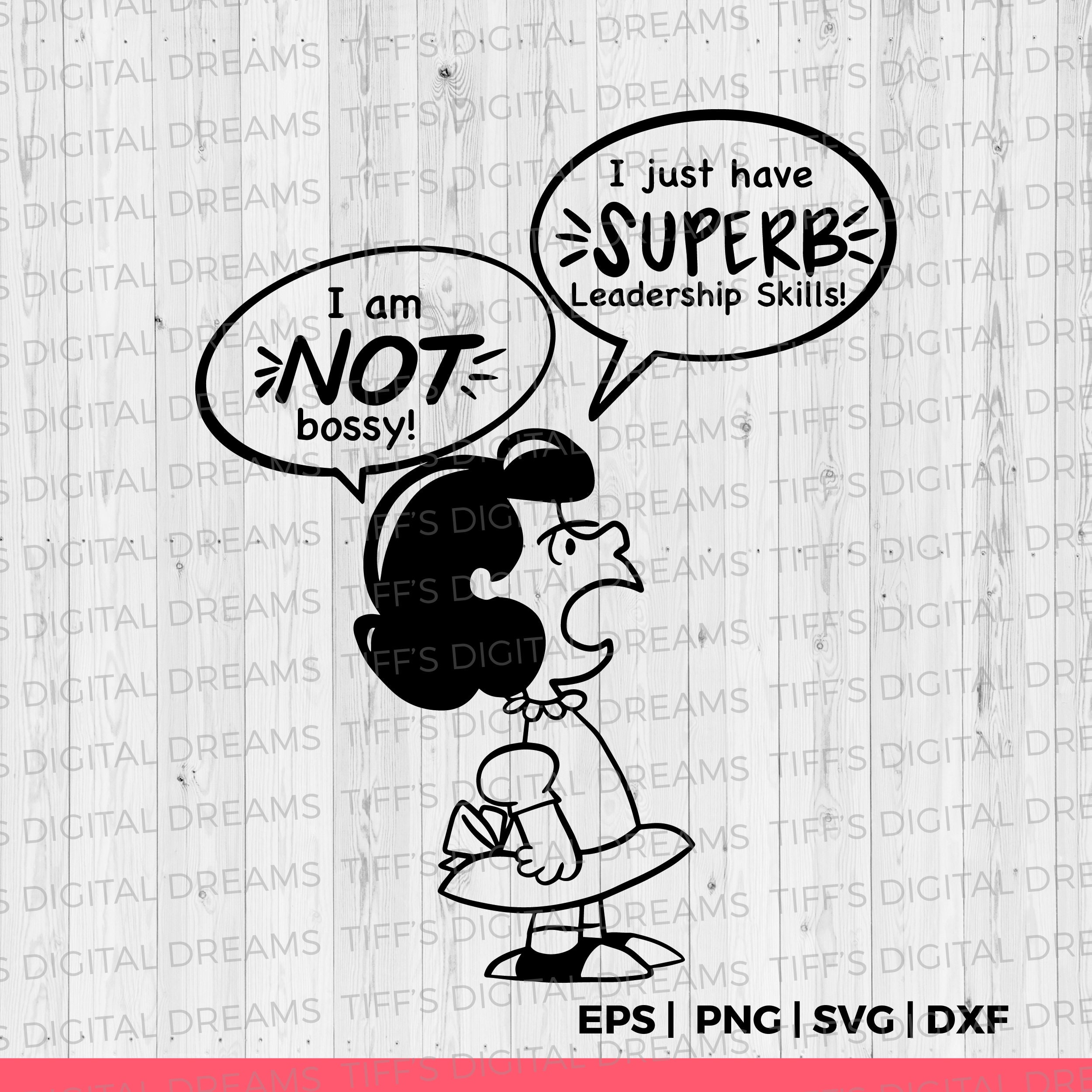 Peanuts Gang Svg Lucy Van Pelt Not Bossy Leader Future Etsy