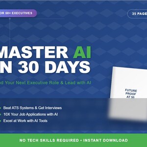 Puede incluir: Gráfico azul y blanco que promociona una guía titulada "Master AI in 30 Days". El texto de la portada incluye "Land Your Next Executive Role & Lead with AI". Texto adicional destaca los beneficios clave y dice "No Tech Skills Required - Instant Download."