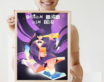Dream High Aim Big – Graduation Wall Art | Inspirational Printable Poster & Digital Download (A2)
