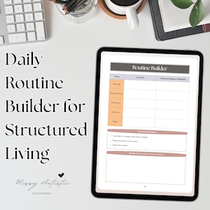 May include: A digital tablet displays a "Routine Builder" template for structured living. The template includes sections for time, activity, and sensory support. Text on the tablet reads "Daily Routine Builder for Structured Living" and "Missy Autistic, Victoria Kidson."