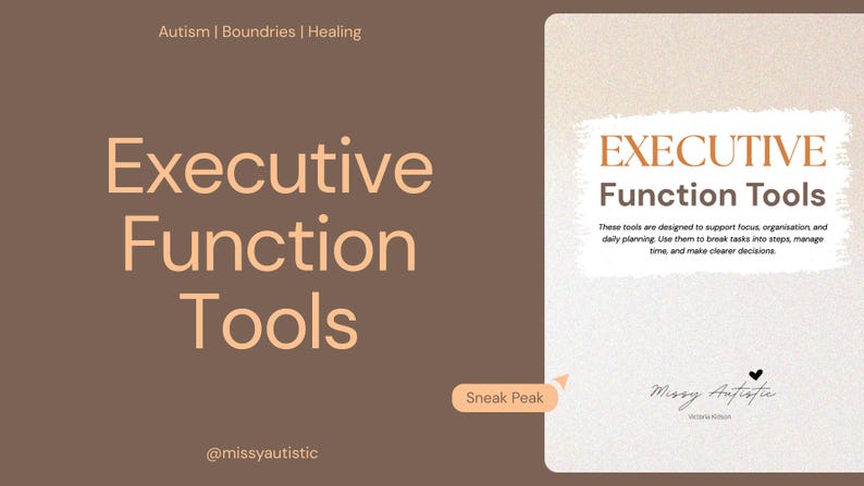 May include: A digital graphic with the text "Executive Function Tools" in a light orange font. The image includes the text "Autism | Boundaries | Healing" and "Sneak Peak". The text is on a brown background.