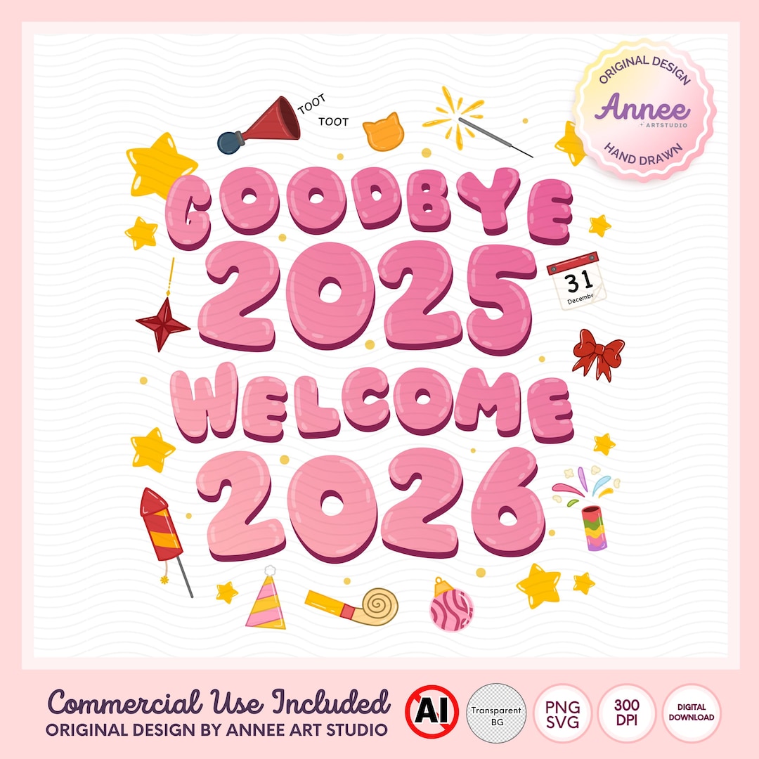 Goodbye 2025 Welcome 2026 PNG SVG | New Year Lettering Clipart ...
