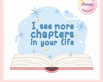 May include: A digital illustration featuring an open book with the text "I see more chapters in your life." The design includes blue and white accents, snowflakes, and stars. The image has a pink border and includes the text "Commercial Use Included."