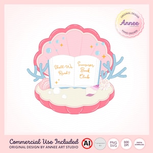 May include: A digital illustration of a pink seashell with an open book inside. The book reads "Shell-We Read? Summer Book Club." The design includes coral, bubbles, and a small logo that says "Annee Art Studio, Hand Drawn."