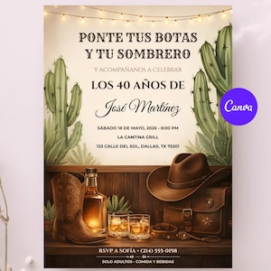 May include: A rustic invitation with the text "Ponte Tus Botas Y Tu Sombrero" and "Los 40 Años De José Martínez". The design includes a cowboy hat, boots, and a bottle of liquor. The event details are listed below the main text.
