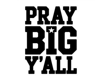 Pray Big Y’all SVG PNG | Christian Varsity Lettering Design | Faith Shirt Cricut File | Religious Quote Sublimation Download