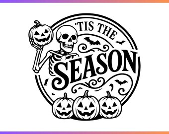 Tis the Season Halloween Design SVG PNG,Halloween Svg,Sarcastic Svg,Tis The Season Svg,Autumn Svg,Skeleton Svg,Halloween Shirt PngSvg,Cricut