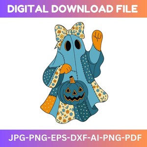 May include: A blue ghost illustration holding a jack-o'-lantern. The ghost has a patchwork design with orange and floral accents. The image includes the text "DIGITAL DOWNLOAD FILE" and "JPG-PNG-EPS-DXF-AI-PNG-PDF".