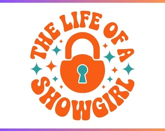 Showgirl PNG SVG,In My Showgirl Era SVG,Retro Glam Shirt Design,The Life Of A Showgirl,Showgirl ShirtDesign,Concert Outfit Design,Cricutfile