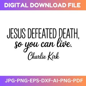 Charlie Kirk Svg & Png, Jesus besegrade döden så att du kan leva Png, Vändpunkt Png, Frihet Png, Amerikansk Patriot, Charlie Svg Png, Cricut Cutfile