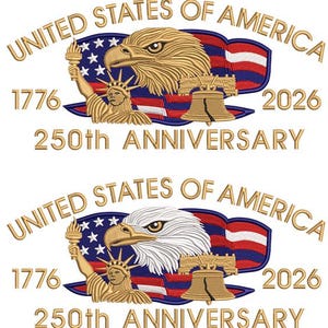 May include: Two designs for the 250th Anniversary of the United States of America. Each design features an eagle, the American flag, the Statue of Liberty, and a bell. The text includes "1776" and "2026". Available in 5 sizes, from 2" to 5" wide.
