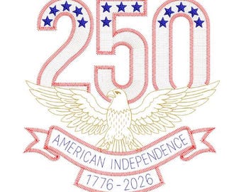 250th American Independence Embroidery Design, 11 sizes,  Instant Download
