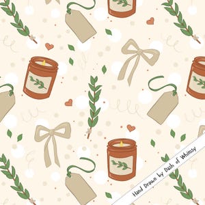 May include: A repeating pattern featuring brown jar candles, beige gift tags, bows, green sprigs, and small red hearts on a cream background. The design includes white polka dots and swirls. Text reads "Hand Drawn by Dash of Whimsy."
