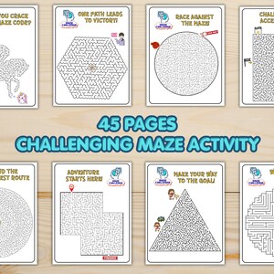 May include: Eight white paper maze puzzles with black lines and text are displayed. The text includes "Can You Crack The Maze Code?", "One Path Leads To Victory!", "Race Against The Maze", "Challenge Accepted?", "Find The Quickest Route", "Adventure Starts Here", "Make Your Way To The Goal", and "Which Way Is Correct?" The text "45 Pages Challenging Maze Activity" is also present.