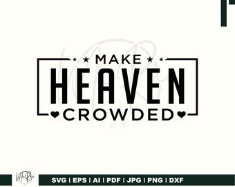Rendi il paradiso affollato SVG, Fede SVG, Versetto della Bibbia SVG, Cristiano SVG, Religioso SVG, Gesù SVG, Ispirazionale SVG, Motivazionale SVG