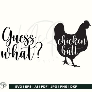 May include: A black and white graphic design featuring the text "Guess what?" and a silhouette of a chicken with the words "chicken butt" inside. The design is suitable for various applications.