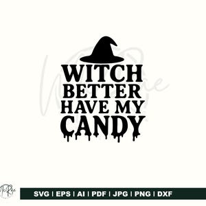 Könnte beinhalten: Schwarz-weiße Halloween-Grafik mit dem Text "WITCH BETTER HAVE MY CANDY" in fetten, stilisierten Buchstaben. Ein Hexenhut befindet sich über dem Text. Das Wort "CANDY" hat einen Tropfeffekt.