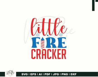 Little Firecracker SVG, 4th of July, Red White & Blue, Fireworks svg, Fire cracker svg, Fourth July, Instant Download, svg, png, dxf, eps.