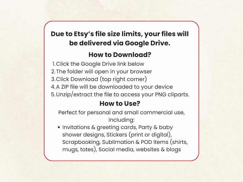 May include: A white rectangular information card with a thin red border containing black text. The text provides instructions on how to download files via Google Drive and lists various uses for the digital files, including invitations, stickers, and social media.