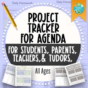 May include: A project tracker for agenda, designed for students, parents, teachers, and tutors. The design includes the text "Project Tracker for Agenda" and "For Students, Parents, Teachers, & Tudors." The words "All Ages" are also included.